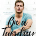Lançamento do dia/Release Day: On a Tuesday – Whitney G.