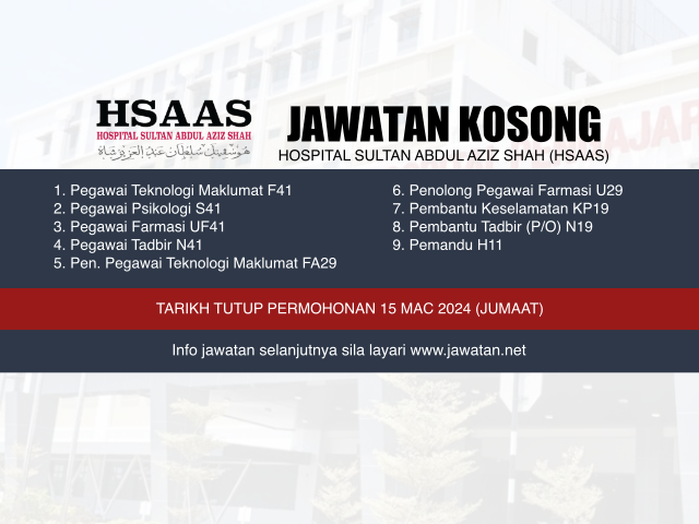 Jawatan Kosong Hospital Sultan Abdul Aziz Shah (HSAAS) Mac 2024