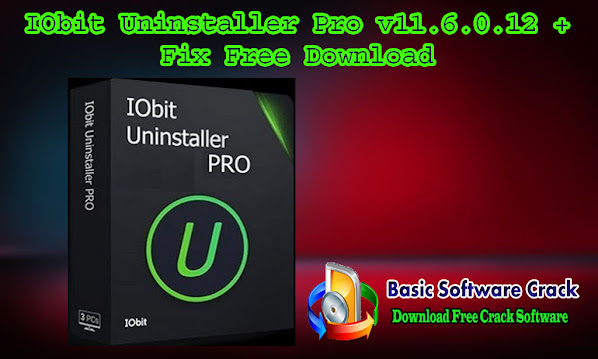 IObit Uninstaller Pro v11.6.0.12 + Fix Free Download | www.basicsoftwarecrack.com