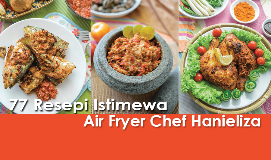 77 Resepi Istimewa Air Fryer Chef Hanieliza  Zaza Iman