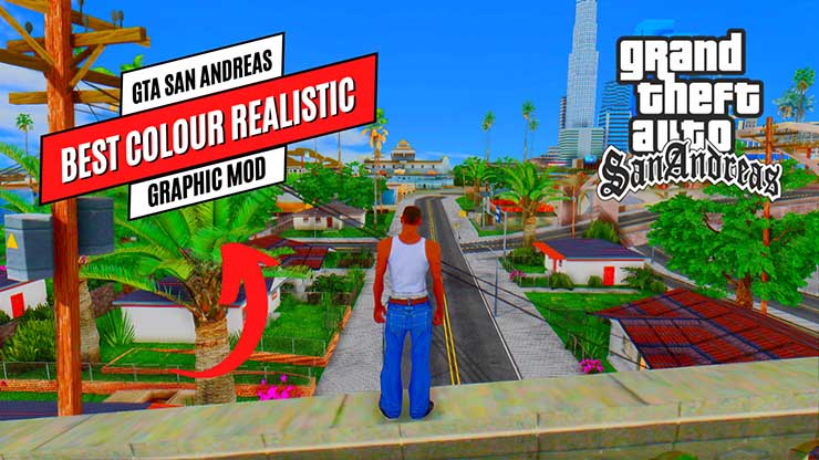 GTA San Andreas: 2022 Best Colorful Realistic Graphics Mod