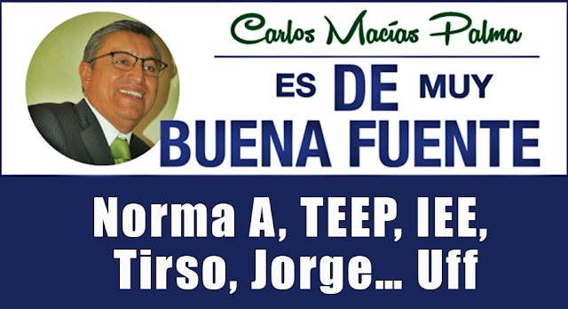 Norma A, TEEP, IEE, Tirso, Jorge… Uff