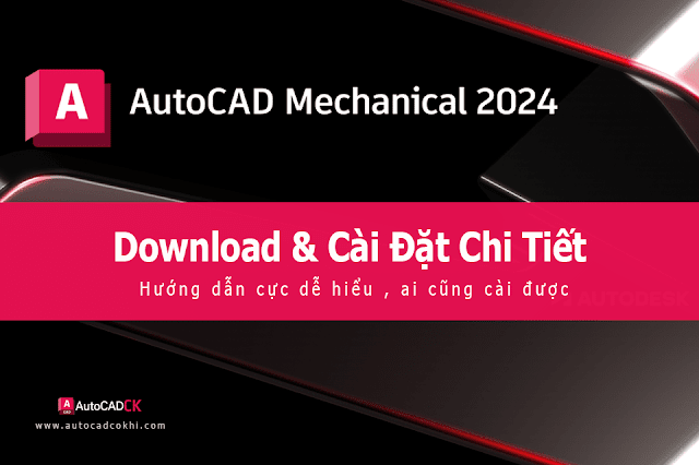 Autocad Mechanical 2024 Full | Hướng Dẫn Cài Chi Tiết