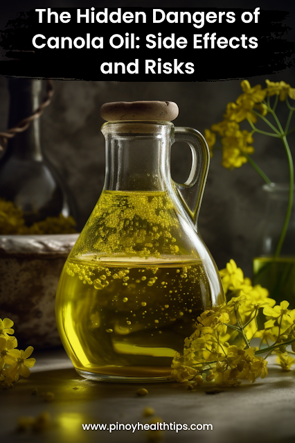 The Hidden Dangers of Canola Oil: Side Effects and Risks