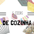 5 COISAS QUE VOCÊ PRECISA TER NA SUA COZINHA