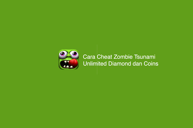 Cara Cheat Zombie Tsunami Unlimited Diamond dan Coins