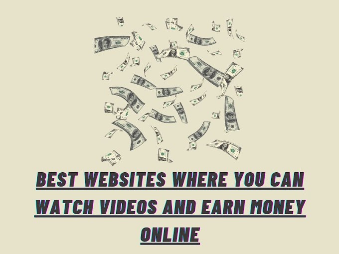 best websites where you can watch videos and earn money online