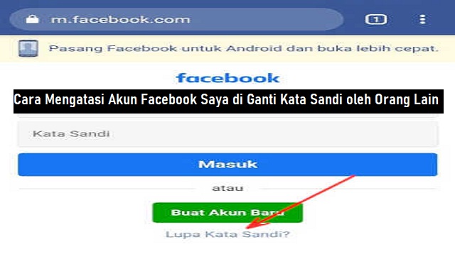 Cara Mengatasi Akun Facebook Saya di Ganti Kata Sandi oleh Orang Lain