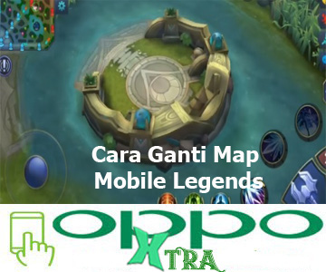 Cara Ganti Map Mobile Legends