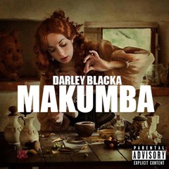 Darley Blacka - Makumba (2016) 