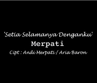 Chord/Khord Kunci Gitar dan Lirik Lagu Merpati Band - Setia Selamanya Denganku 