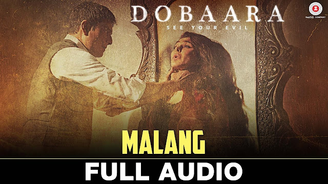 Malang Song Lyrics - Dobaara