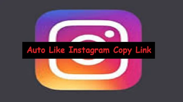 Auto Like Instagram Copy Link