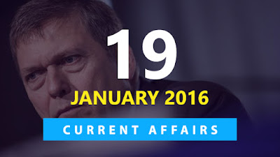 Current Affairs 19 January 2016