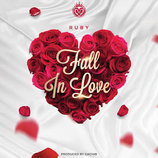 AUDIO | Ruby – Fall in love (Mp3 Download)