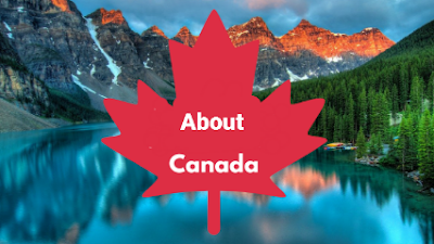 about Canada   معلومات عن كندا يجب لكل مهاجر معرفتها