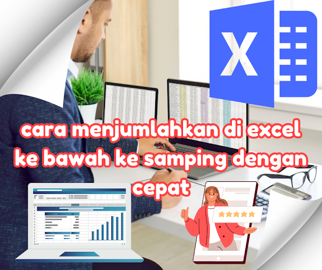 cara menjumlahkan di excel ke bawah ke samping dengan cepat