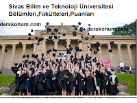 Sivas Bilim ve Teknoloji Üniversitesi Bölümleri,Fakülteleri,Puanları