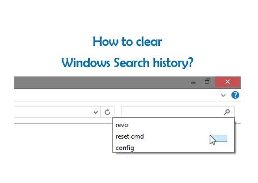 Computer Tips: How to clear Windows Search history? | Kartexa