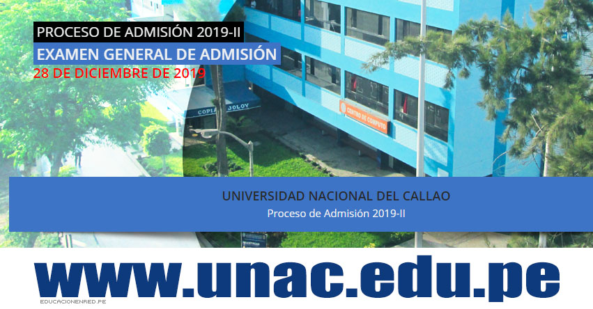 Resultados UNAC 2019-2 (Sábado 28 Diciembre) Lista de Ingresantes - Examen Admisión General - Universidad Nacional del Callao - www.unac.edu.pe