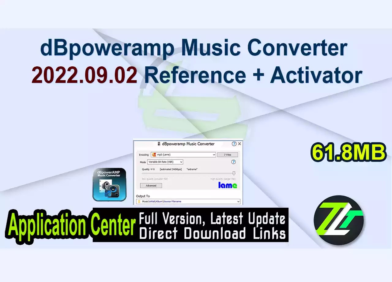 dBpoweramp Music Converter 2022.09.02 Reference + Activator