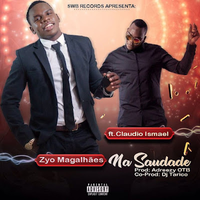 Zyo Magalhães feat. Cláudio Ismael - Na Saudade (2018) [Download]