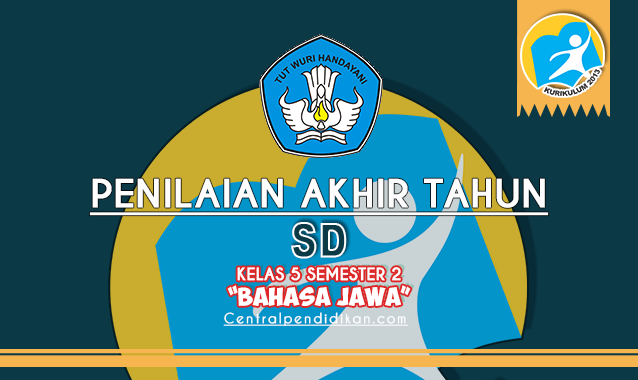 Soal PAT Bahasa Jawa Kelas 5 Semester 2 Th 2023 ONLINE