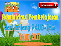 Download Administrasi Pembelajaran dari Jenjang PAUD-SMA Tahun 2017