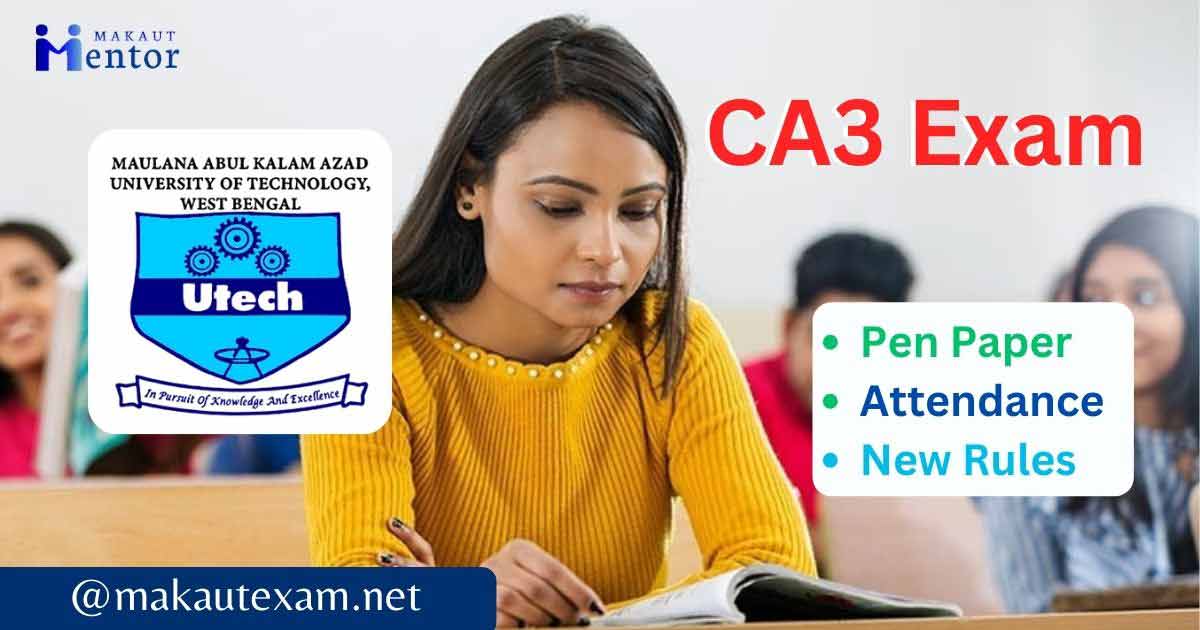 MAKAUT CA3 Exam 2023 Mandatory for Students!! Check Out Dates & Rules @makautexam.net