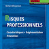 LIVRE: " RISQUES PROFESSIONNELS - Caractéristiques, Réglementation et Prévention "