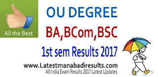 Osmania Unviersity OU Degree Results 1st sem, OU Degree BA BCOM BSC BBA Results 2016 Dec, Manabadi Degree Results Dec 2016