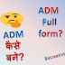 ADM full form in Hindi। ADM कौन होता है? ·BeCreatives