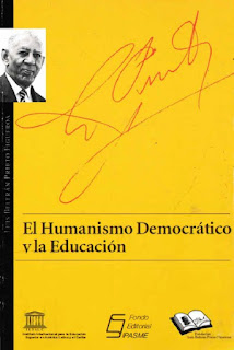 Luis Beltran Prieto Figueroa - El Humanismo Democrático y La Educación