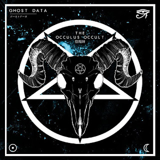 GHOST DATA - THE OCCULUS OCCULT 陰陽師