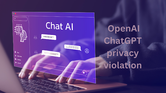 OpenAI ChatGPT Privacy Violation