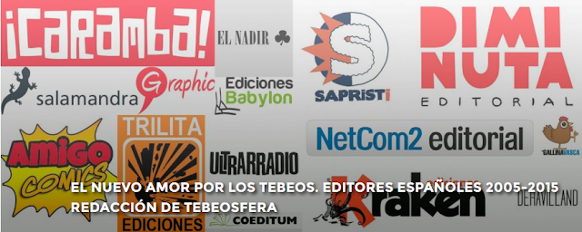 http://www.tebeosfera.com/documentos/el_nuevo_amor_por_los_tebeos._editores_espanoles_2005-2015.html