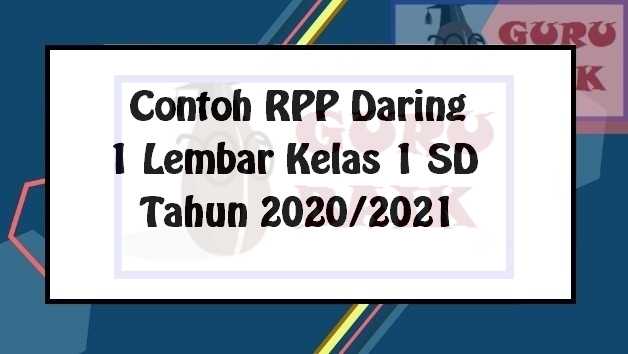 RPP K13 Daring Kelas 1 SD Tahun 2020/2021 - Guru Baik