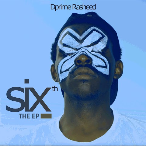 DOWNLOAD FULL EP: DPRIME RASHEED - SIXTH (EP) 