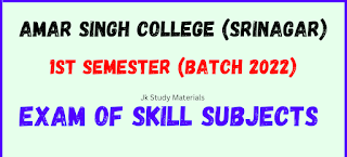UG 1st Semester Batch 2022 Exam of Skill Subjects Amar Singh College Srinagar (Cluster University Srinagar)