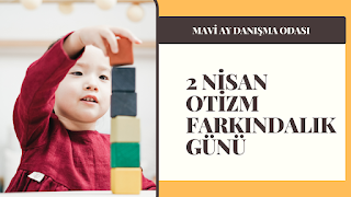 2 NİSAN OTİZM FARKINDALIK GÜNÜ