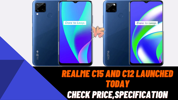 Realme C15 And C12 Launched Today, Check Price, Specification