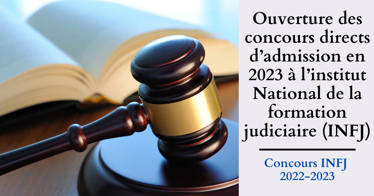 Ouverture de 10 concours directs (2022-2023) d’admission à l’institut National de la formation judiciaire (INFJ)