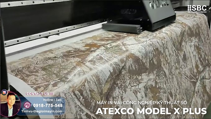 Thịnh hành ATEXCO Model X Plus: Máy in vải CÔNG NGHIỆP kỹ thuật số hiệu suất cao