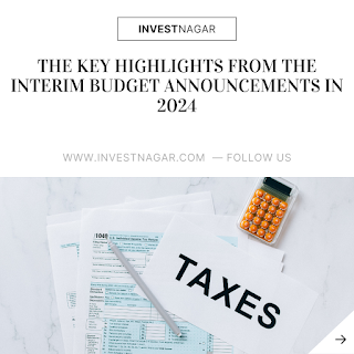 The Key Highlights From The Interim Budget Announcements in 2024 InvsetNagar