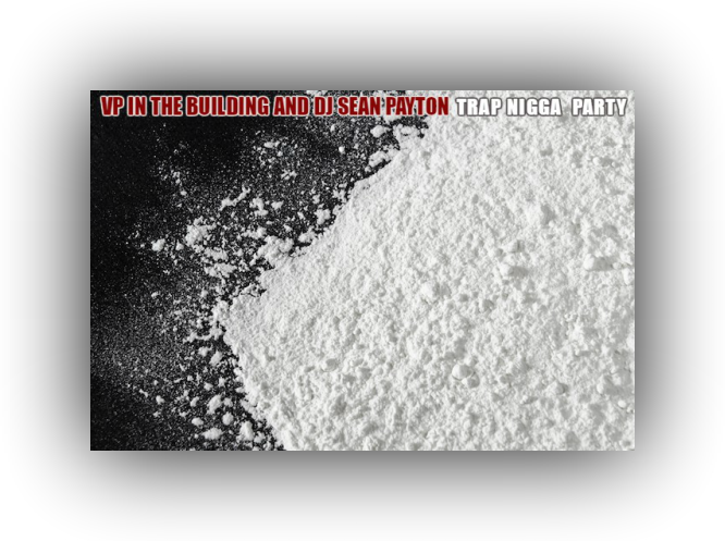 VP in the Building featuring DJ Sean Payton - "Trap Nigga Party"