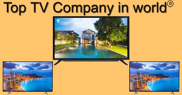 The top tv company in world || top 10 tv manufacturers with most selling tv brand