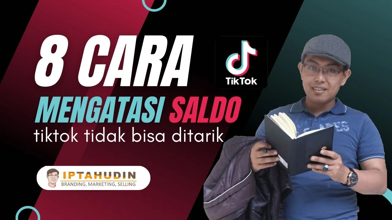 8 Cara Mengatasi Saldo Tiktok Tidak Bisa Ditarik