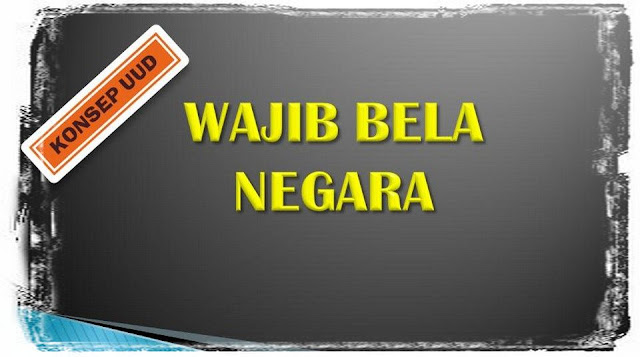 Konsep UUD - Wajib Bela Negara