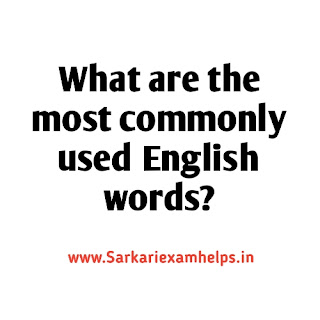 How many English words do we use everyday,What are the  most frequently used words in English,What is the vocabulary words,What are the most commonly used English words,Daily use vocabulary words with meaning