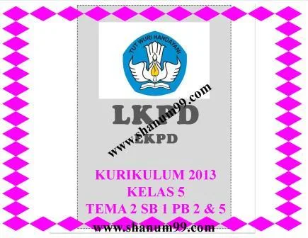 LKPD Kelas 5 Tema 2 Subtema 1 Pembelajaran 2 & 5 - Shanum99.com